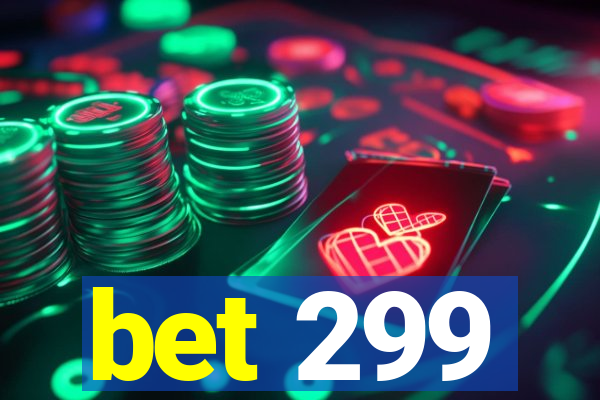 bet 299